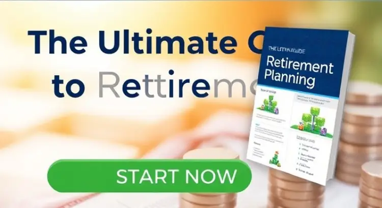 The Ultimate Guide to Retirement Planning: Start Now!